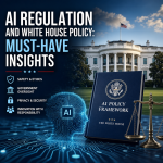Illustration of AI Regulation and White House Policy: Must-Have Insights