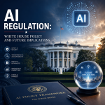 Illustration of AI Regulation: White House Policy and Future Implications