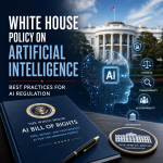 Illustration of White House Policy on Artificial Intelligence: Best Practices for AI Regulation
